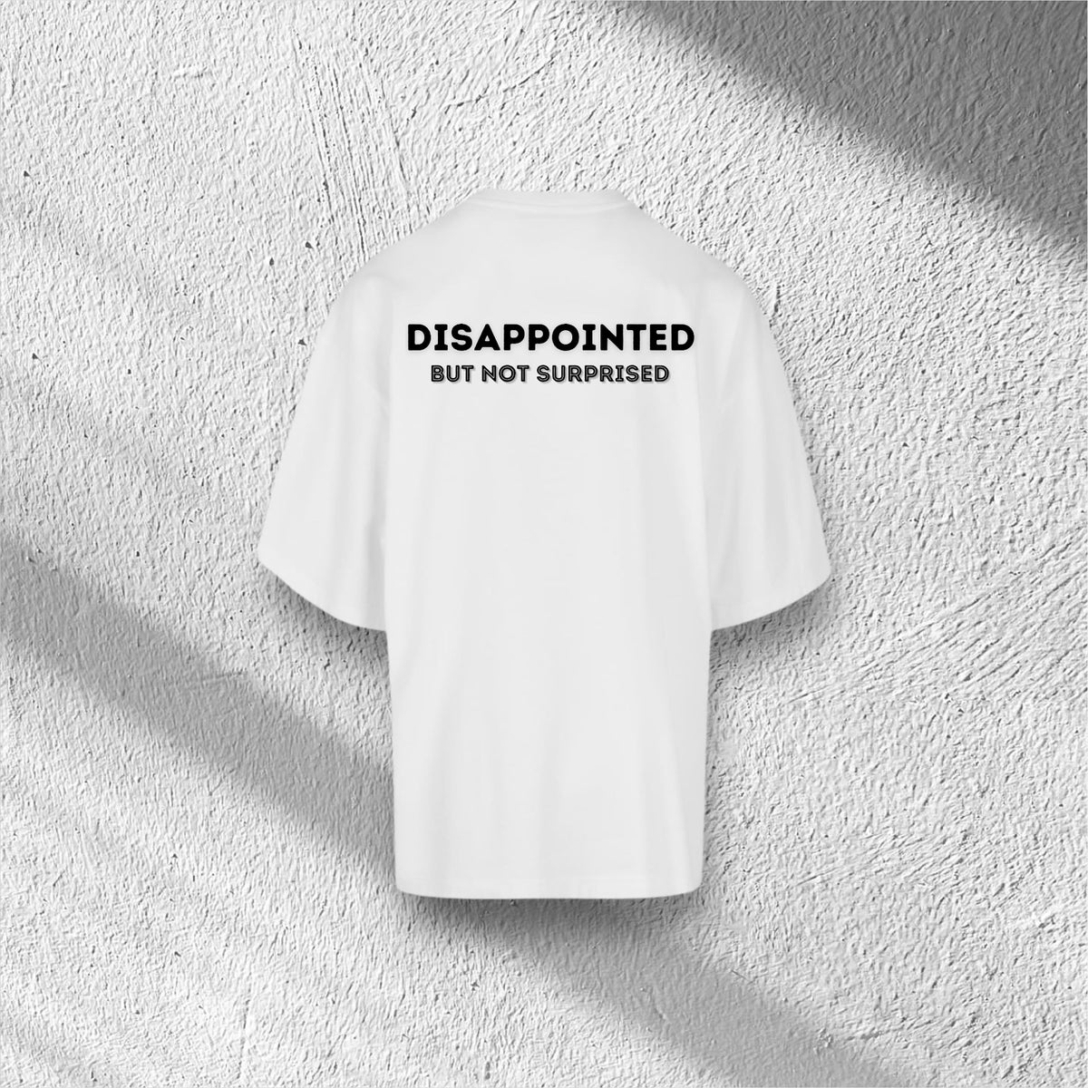 Disappointed | Huge Tee