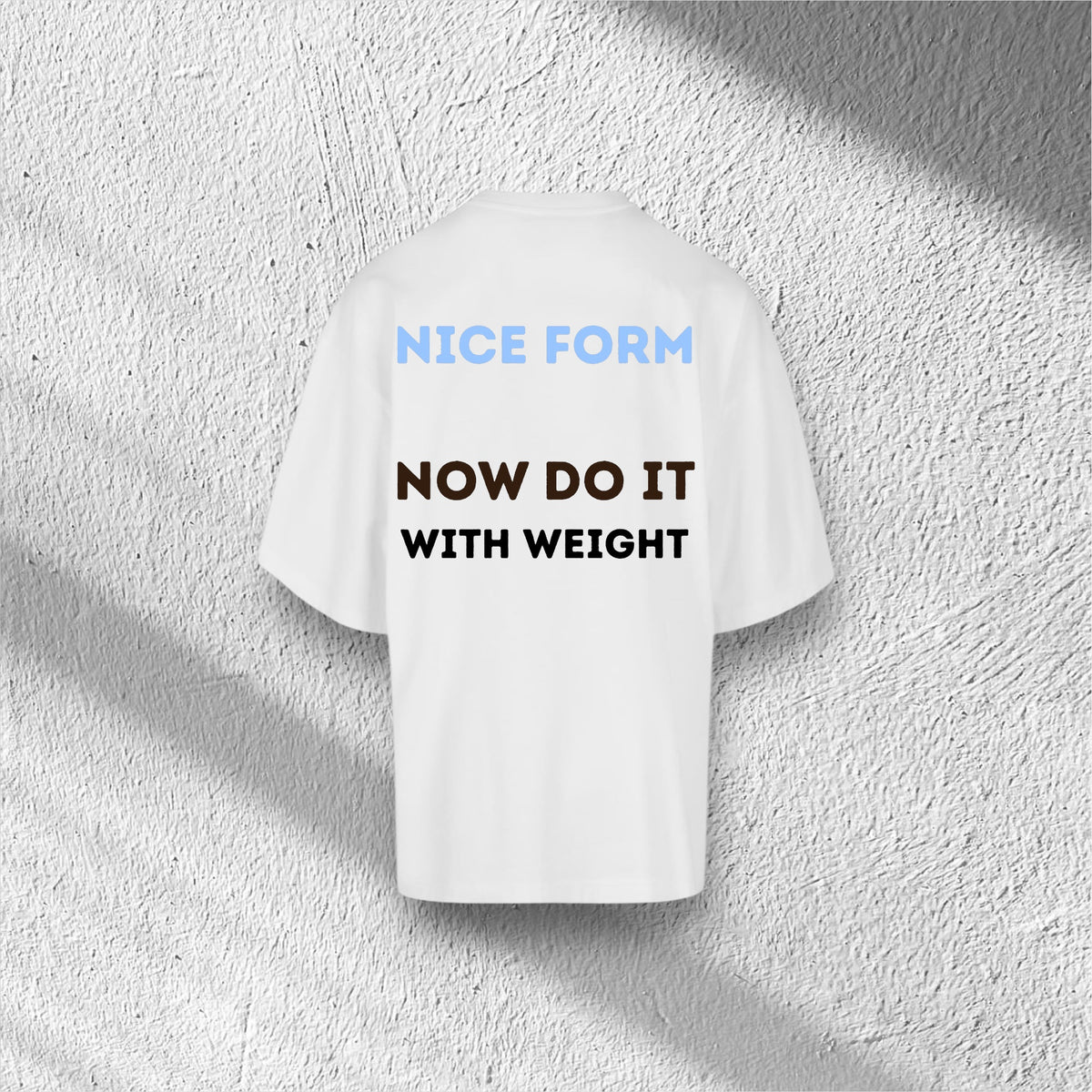 Nice Form | Huge Tee
