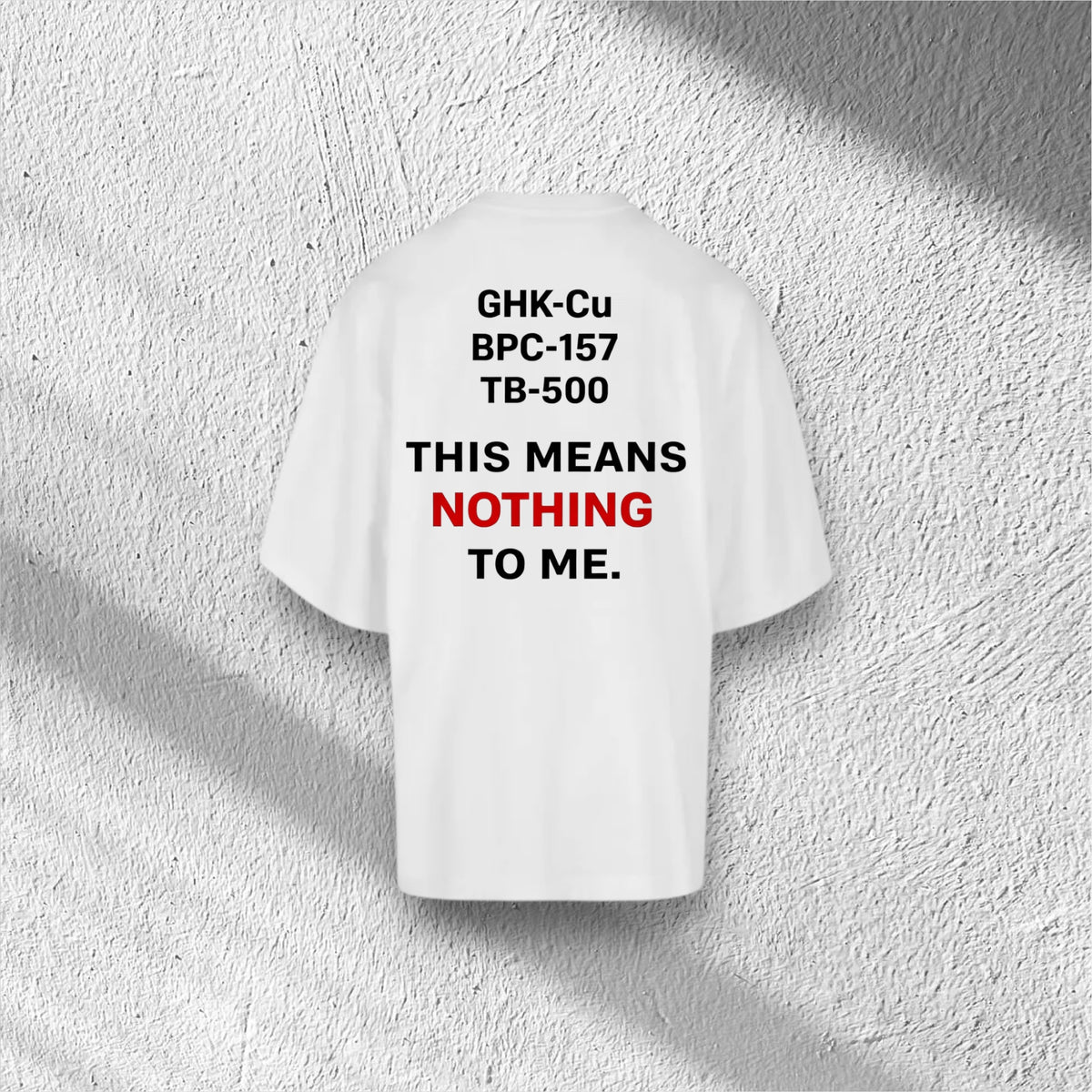Means Nothing To Me | Huge Tee