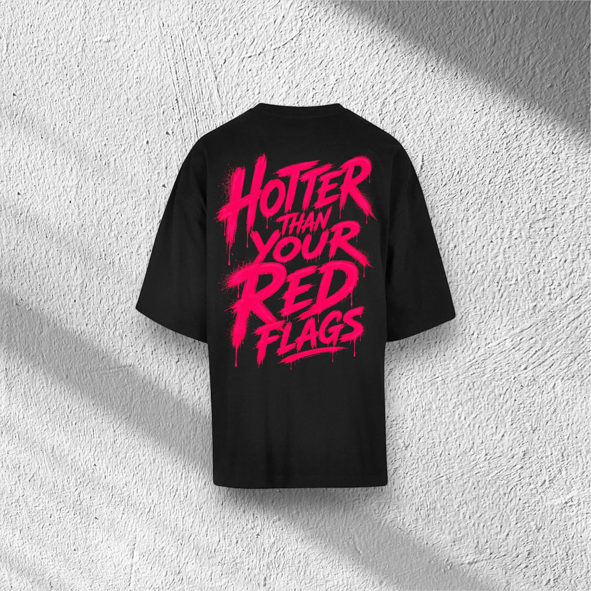 Hotter Than Your Red Flags | Huge Tee